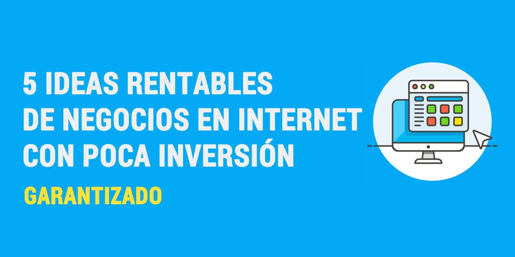 Ideas de Negocios en Internet